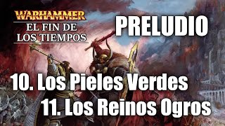 7. PIELES VERDES y REINOS OGROS // (ASMR) El Fin de los Tiempos de WARHAMMER