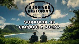 Survivor 45 Episode 2 Recap #Survivor #Survivor45 #SurvivorHistorian