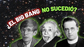 ¿ES FALSO el Big Bang?