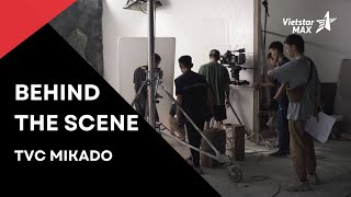 Behind The Scene | BTS Hậu trường TVC MIKADO - VietstaMAX