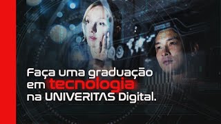 Graduação em Tecnologia UNIVERITAS Digital