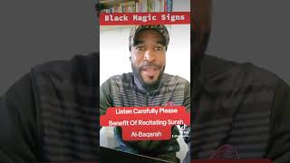 Benefit Of Recitating Surah Al-Baqarah - how to cure black magic #سورة_البقرة