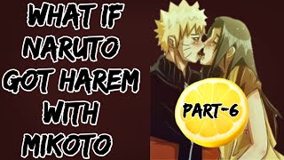 What If Naruto Got Harem with Mikoto || Part-6 || Naruto Lemon