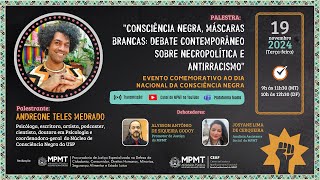 Consciência Negra: Máscaras Brancas