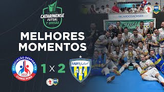 Melhores Momentos | FINAL CATARINENSE 1ª DIVISÃO | ADCP 1 X 2 Lages Futsal