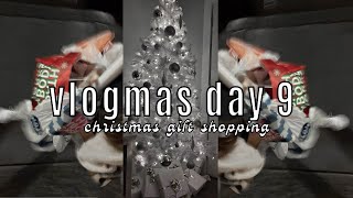 CHRISTMAS GIFT SHOPPING | VLOGMAS DAY 9