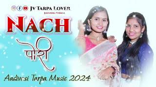 🌿👀Nach_pori || नाच_पोरी 💃🥹 || Aadivasi🎋🥳Tarpa_Music_2024 || Jayendra Vedaga ||👌✨@JVTARPALOVER