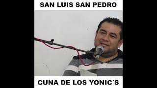 Fui muy aficionado a la música - Yohnny Ayvar de los Yonic´s. San Luis San Pedro cuna de Los Yonics