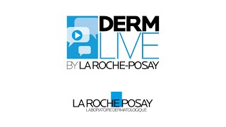 DermLive by La Roche-Posay #skinismorethanskin #lifechangingdermatology