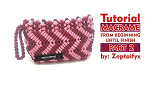 #3 How To Make Macrame Wallet Zig Zag Motives From Beginning Until Finish part 2