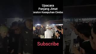 Upacara Panjang Jimat || Keraton Kasepuhan Cirebon