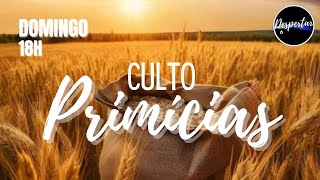 CULTO DE DOMINGO | CULTO DE PRIMÍCIAS | 21/01/2024