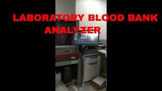 Laboratory Blood Bank Analyzer