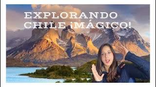 Explorando sus mágicos lugares de | CHILE 🇨🇱