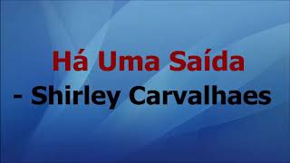 Shirley Carvalhães-Há Uma Saida Play beck Legendado