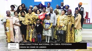 IEBA-DIRECTORA NACIONAL DA OBRA FEMININA CHEGOU A CIDADE DE LUBANGO