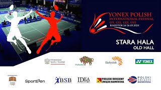 YONEX POLISH INTERNATIONAL FESTIVAL (U9, U11, U13, U15) | Badminton | Białystok | Old Hall | DAY2