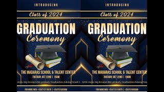 THE MADARAS SCHOOL & TALENT CENTRE  PP2 GRADUATION CEREMONY 2024