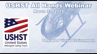 USHST All Hands Webinar March 31, 2021: Degraded Visual Environment