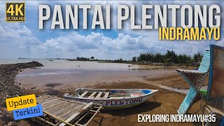 PANTAI PLENTONG INDRAMAYU🔴 UPDATE TERBARU ❗❗ | Exploring Indramayu | Eps#35 | 4K