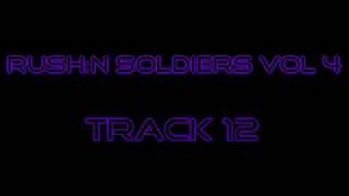 RUSH:N SOLDIERS VOL 4 TRACK 12