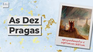 As Dez Pragas - Aplicativo da Bíblia