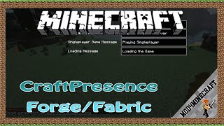 CraftPresence Forge/Fabric Mod 1.18.1/1.12.2/1.7.10 & Tutorial Downloading -Installing For Minecraft