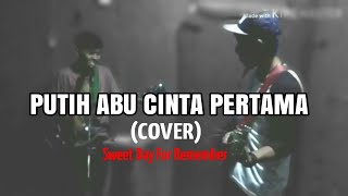 PUTIH ABU CINTA PERTAMA (COVER)