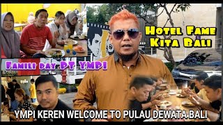 HOTEL FAME BALI KEREN HABIS // WISATA TOUR DESTINASI BALI 2024 PT YMPI KEREN