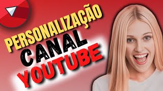 PERSONALIZAÇÃO CANAL DO YOUTUBE: COMO ADICIONAR TRAILER PARA NÃO INSCRITOS E VÍDEO PARA INSCRITOS.