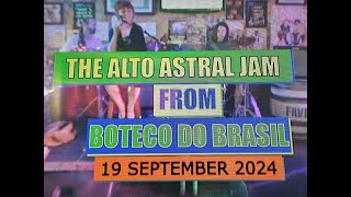 (Vol.17 No.02) = ALTO ASTRAL JAM FROM BOTECO DO BRASIL = GLASGOW (s/uk) = 19 SEPTEMBER 2024