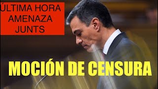 🛑ÚLTIMA HORA🛑MOCIÓN DE CENSURA , AMENAZA PRESIDENTA DE JUNTS LAURA BORRAS SI SÁNCHEZ NO CLAUDICA ‼️