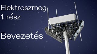 Elektroszmog 1. rész Bevezetés