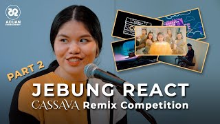 Jebung React Video Peserta Remix Cassava Competition!