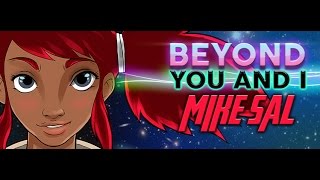 Mike Sal - Beyond You and I [The Night Sky Remix]