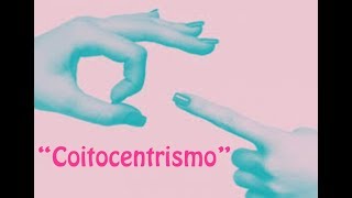 Coitocentrismo