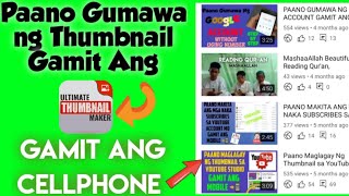 Paano Gumawa ng Thumbnail sa YouTube Video gAmit anG ULTIMATE Maker apps / using CELLPHONE