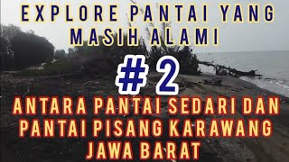 explore pantai yang masih alami #2   Antara pantai sedari dan pantai Pisangan Karawang Jawa Barat