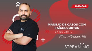 Dr. Jordán Sol. Tema: Manejo de casos con raíces cortas