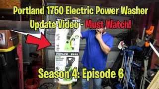 Portland 1750 (63254) Power Washer Update - MUST Watch! (S4;E6)