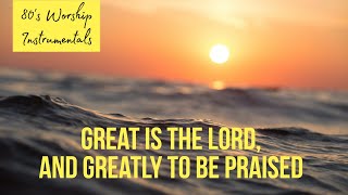 Instrumental Worship - Great is the Lord