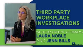 Third Party Workplace Investigation Q&A