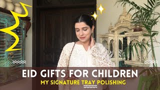 Getting Ready 💕 Eid Gift For Children 💕 Polishing My Signature Tray 💕 💕 Vlog 443