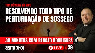 30 MINUTOS COM RENATO RODRIGUES #39