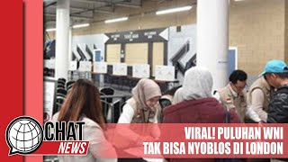 Viral! Puluhan WNI di London Tak Bisa Nyoblos - Chatnews 15 Februari 2024