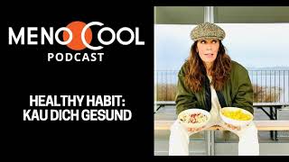 #78 Healthy Habit: Kau dich gesund