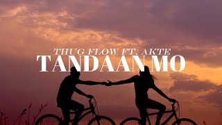 Thug Flow - TANDAAN MO feat. AKTE (Official Lyric Video) [Prodby. Mr. beats]