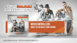 Noisecontrollers - Night After Night (Zany Remix) (HQ + HD Preview)