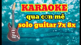 karaoke _qua cơn mê_ solo guitar điện