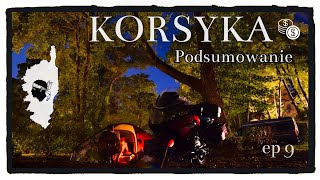 🏍 Korsyka Motocyklem: 15 dni przygody - budżet, wskazówki i wrażenia z podróży, podsumowanie | ep 9